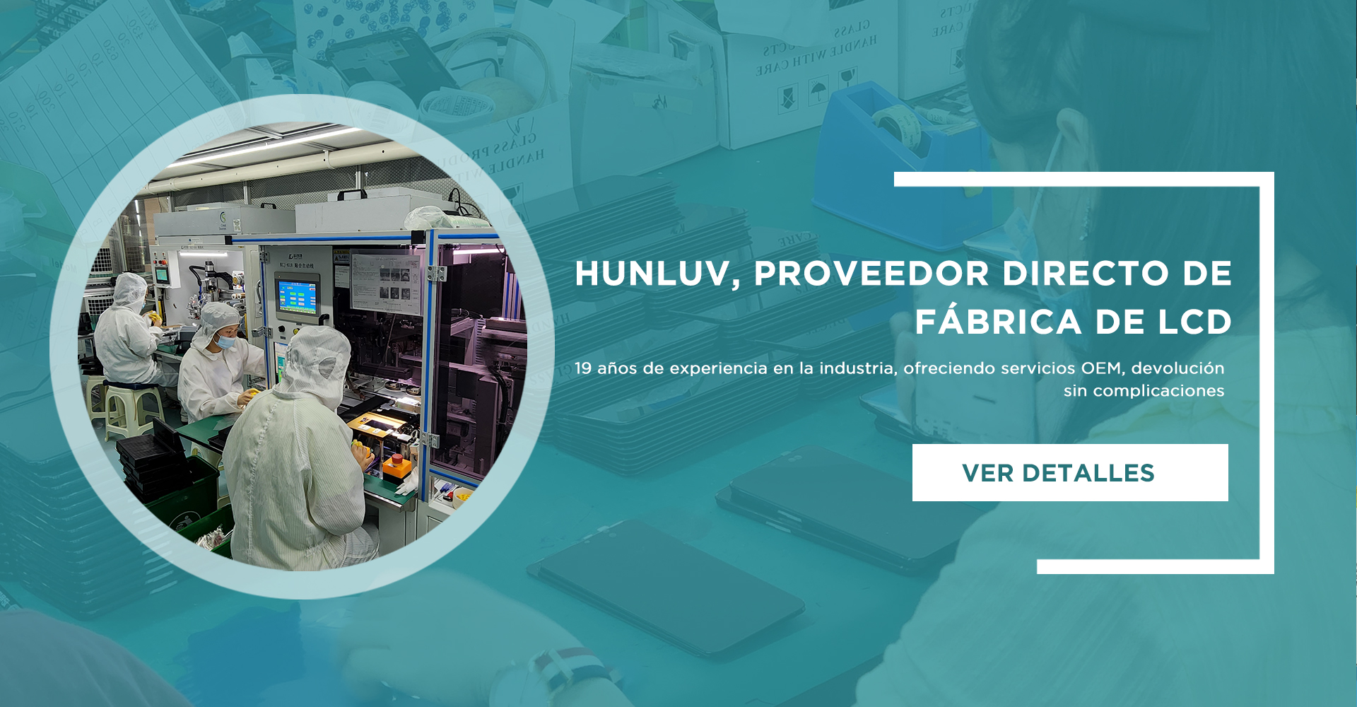 HUNLUV, PROVEEDOR DIRECTO DE FÁBRICA DE LCD